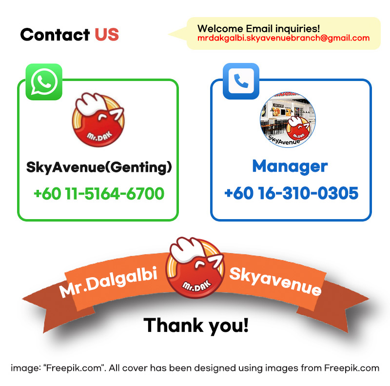 Contact us : +60 16-310-0305 Manager - Mr.Dakgalbi SkyAvenue (in Genting Highlands)